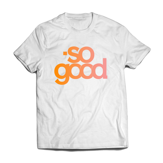 SO GOOD TEE ~ SUNRISE